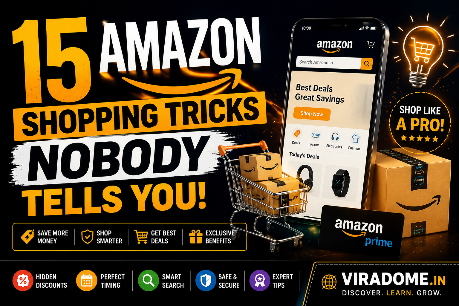 Amazon par smart shopping karne ke 15 hidden tricks jo koi nahi batata. Paise bachao, best deals pao aur zyada saving karo. Viradome.in ka complete guide.