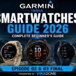 Garmin India Smartwatches Guide 2026 Episode 02 and Episode 03 Final featuring Garmin premium smartwatches, GPS tracking, health monitoring, outdoor fitness and buying guide | ViraDome.in
