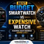 Best Budget Smartwatch vs Expensive Watch | Kaunsa Sahi Rahega Aapke Liye? | ViraDome