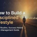How to Build a Disciplined Lifestyle - Daily Routine, Success Habits and Life Management Guide featured image on viradome.in | viradome.in
