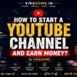 How to Start a YouTube Channel and Earn Money in 2026 – Complete Beginner's Guide covering YouTube Monetization, AI Tools, Content Creation, YouTube SEO, Personal Branding, and Creator Growth Strategy | ViraDome.in